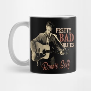 RONNIE SELF, Pretty Bad Blues Mug